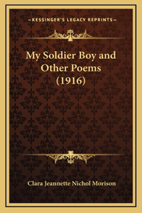 My Soldier Boy and Other Poems (1916)