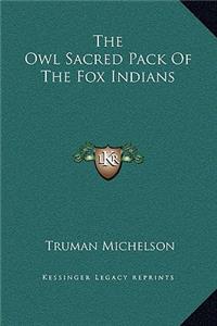 The Owl Sacred Pack Of The Fox Indians