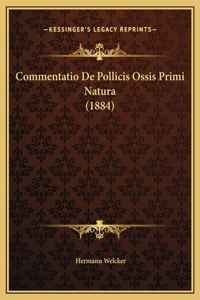 Commentatio De Pollicis Ossis Primi Natura (1884)