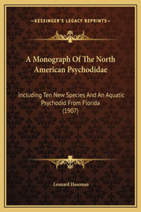 A Monograph Of The North American Psychodidae