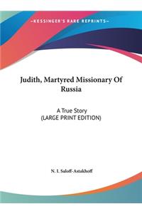 Judith, Martyred Missionary Of Russia