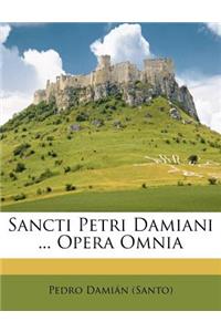 Sancti Petri Damiani ... Opera Omnia