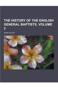 The History of the English General Baptists Volume 2