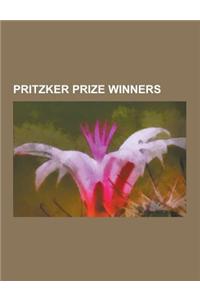 Pritzker Prize Winners: I. M. Pei, Norman Foster, Baron Foster of Thames Bank, Rem Koolhaas, Oscar Niemeyer, Jorn Utzon, Philip Johnson, Renzo