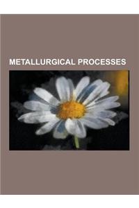 Metallurgical Processes