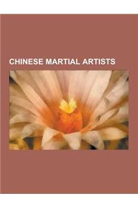 Chinese Martial Artists: Bruce Lee, Jackie Chan, Jet Li, Wong Fei-Hung, Sammo Hung, Zhou Tong, Wong Shun Leung, Jeong Yim, Steven Ho, Vincent Z