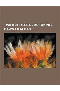Twilight Saga - Breaking Dawn Film Cast