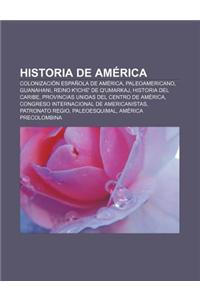 Historia de America: Colonizacion Espanola de America, Paleoamericano, Guanahani, Reino K'Iche' de Q'Umarkaj, Historia del Caribe
