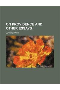 On Providence and Other Essays