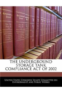 Underground Storage Tank Compliance Act of 2002