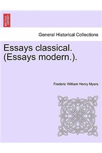 Essays Classical. (Essays Modern.).