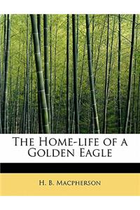 The Home-Life of a Golden Eagle