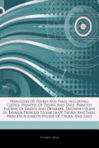 Articles on Princesses of Thurn and Taxis, Including