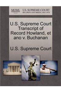 U.S. Supreme Court Transcript of Record Howland, Et Ano V. Buchanan