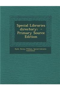 Special Libraries Directory;