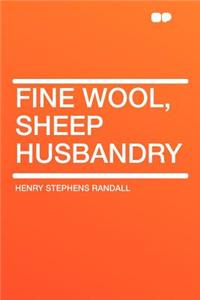 Fine Wool, Sheep Husbandry