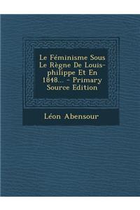 Le Féminisme Sous Le Règne De Louis-philippe Et En 1848...
