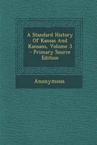 A Standard History of Kansas and Kansans, Volume 3