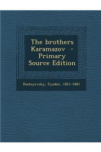 The Brothers Karamazov - Primary Source Edition