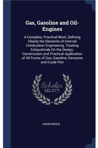 Gas, Gasoline and Oil-Engines