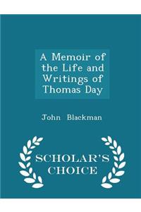 A Memoir of the Life and Writings of Thomas Day - Scholar's Choice Edition