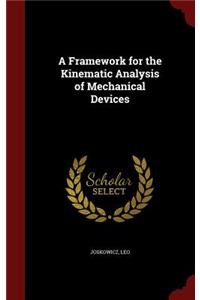 A Framework for the Kinematic Analysis of Mechanical Devices