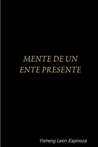 Mente de Un Ente Presente