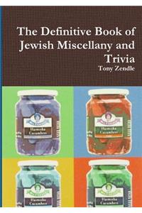 The Definitive Book of Jewish Miscellany and Trivia