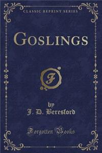 Goslings (Classic Reprint)