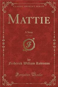 Mattie, Vol. 3 of 3