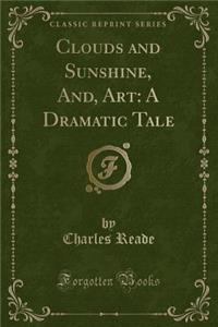 Clouds and Sunshine, And, Art