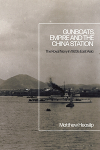 Gunboats, Empire and the China Station