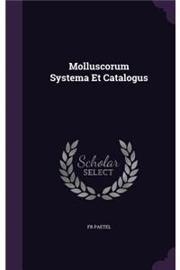 Molluscorum Systema Et Catalogus