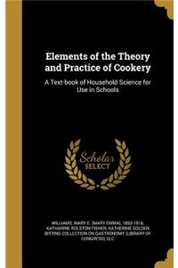 Elements of the Theory and Practice of Cookery