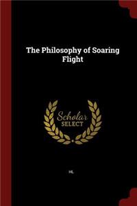 The Philosophy of Soaring Flight