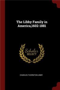 The Libby Family in America,1602-1881