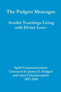 Padgett Messages-Soulful Teachings Living with Divine Love-