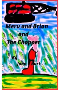 Merv and Brian and The Chopper