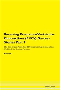 Reversing Premature Ventricular Contract