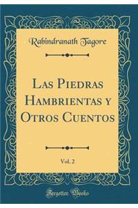 Las Piedras Hambrientas Y Otros Cuentos, Vol. 2 (Classic Reprint)