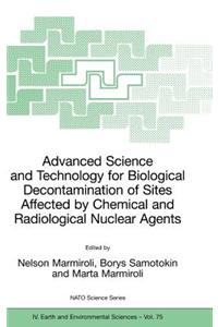 Advanced Science and Technology for Biological Decontamination of Sites Affected by Chemical and Radiological Nuclear Agents