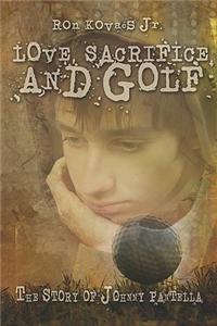 Love, Sacrifice and Golf