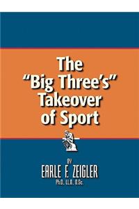 Big Three's Takeover of Sport