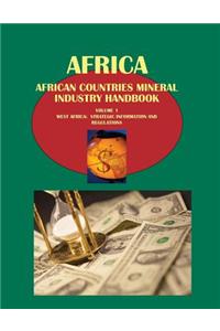 African Countries Mineral Industry Handbook Volume 1 West Africa: Strategic Information and Regulations