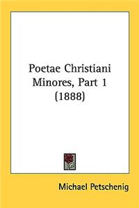 Poetae Christiani Minores, Part 1 (1888)
