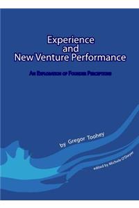 Experience and New Venture Performance: An Exploration of Founder Perceptions