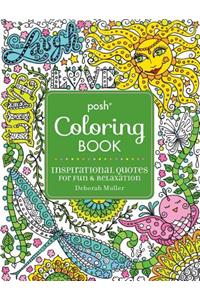 Posh Adult Coloring Book: Inspirational Quotes for Fun & Relaxation