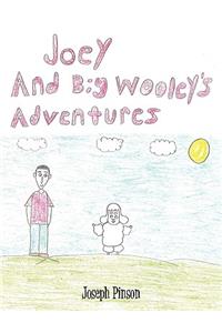 Joey and Big Wooley's Adventures