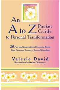 A to Z Pocket Guide to Personal Transformation