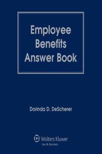 Employee Benefits Answer Book